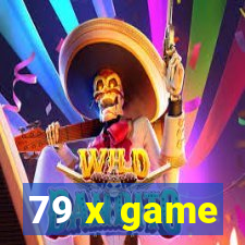 79 x game